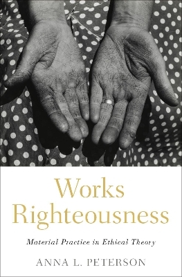 Works Righteousness - Anna L. Peterson
