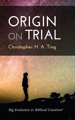 Origin on Trial - Christopher H a Ting