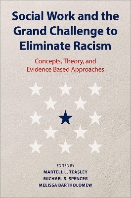 Social Work and the Grand Challenge to Eliminate Racism - 