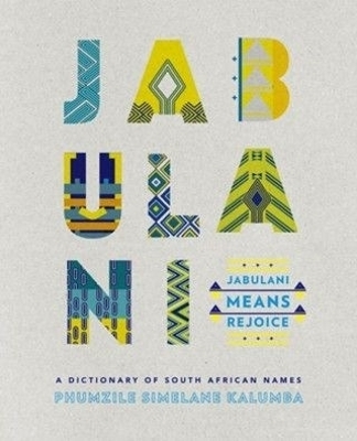 Jabulani means rejoice - Phumzile Simelane Kalumba