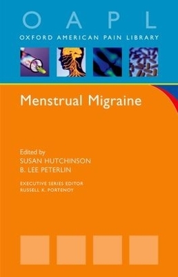 Menstrual Migraine - Susan Hutchinson, Lee B. Peterlin