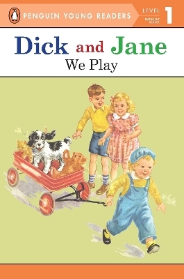Dick and Jane: We Play -  Penguin Young Readers