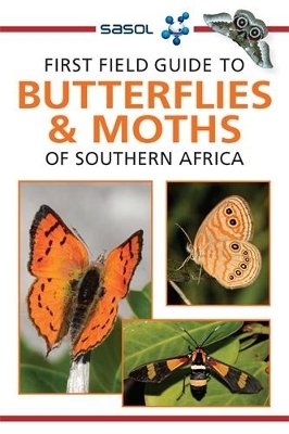 Sasol First Field Guide to Butterflies & Moths - Simon van Noort