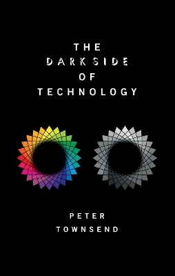 The Dark Side of Technology - Peter Townsend