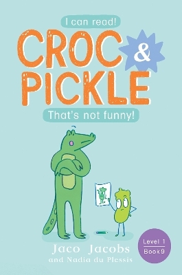 Croc & Pickle Level 1 Book 9 - Jaco Jacobs