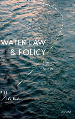 Water Law and Policy - Dr Elli Louka