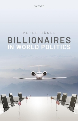 Billionaires in World Politics - Peter H&auml;gel