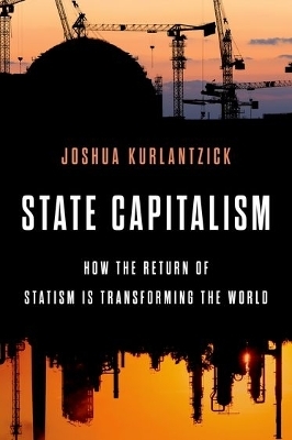 State Capitalism - Joshua Kurlantzick