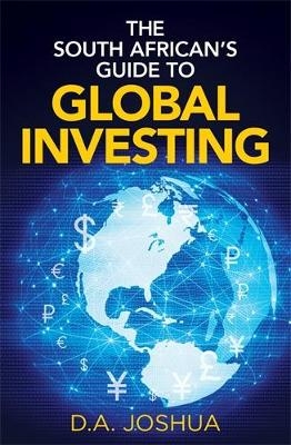 The South African&rsquo;s Guide to Global Investing - David A. Joshua
