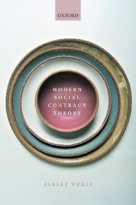 Modern Social Contract Theory - Albert Weale