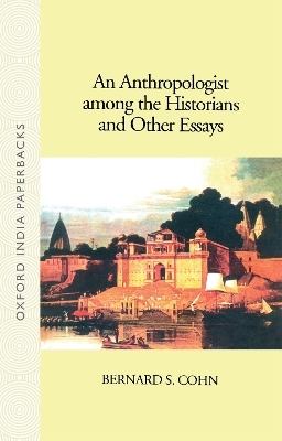 An Anthropologist Among the Historians and Other Essays