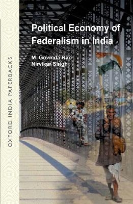 Political Economy of Federalism in India