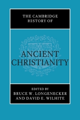 The Cambridge History of Ancient Christianity