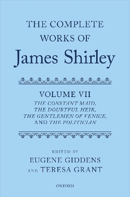 The Complete Works of James Shirley: Volume 7