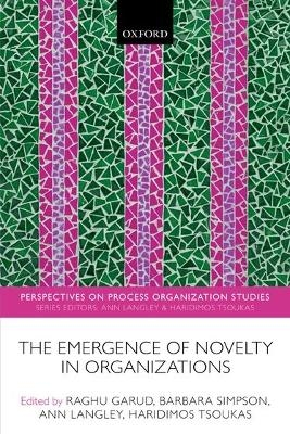 The Emergence of Novelty in Organizations - 
