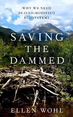 Saving the Dammed - Ellen Wohl