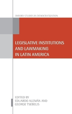 Legislative Institutions and Lawmaking in Latin America - 