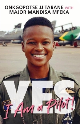 Yes, I Am A Pilot! - J.J. Onkgopotse