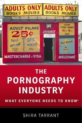 The Pornography Industry - Shira Tarrant