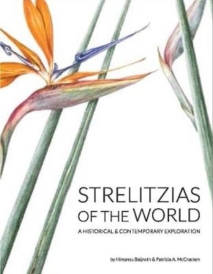 Strelitzias of the world - Himansu Baijnath, Patricia A. McCracken