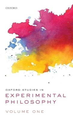 Oxford Studies in Experimental Philosophy, Volume 1 - 