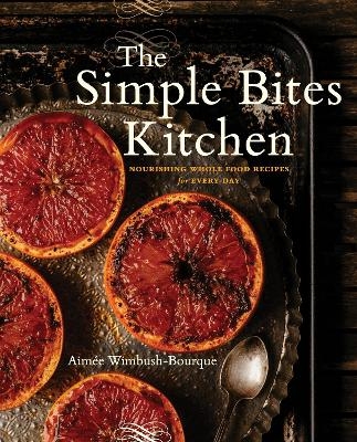 The Simple Bites Kitchen - Aimee Wimbush-Bourque