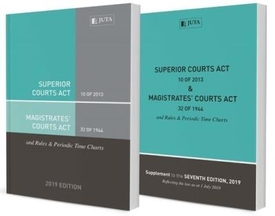 Superior Courts Act 10 of 2013 & Magistrates&rsquo; Courts Act 32 of 1944 and Rules & Periodic Time Charts 2019 AND Supplement