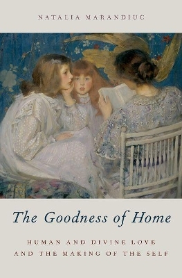 The Goodness of Home - Natalia Marandiuc
