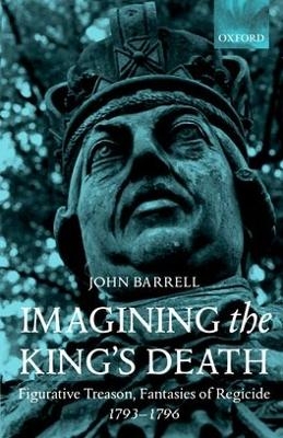 Imagining the King's Death - John Barrell