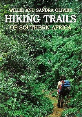 Hiking Trails of Southern Africa - Willie Olivier, Sandra Olivier