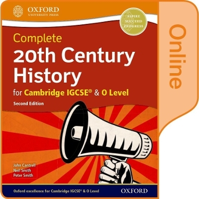 Complete 20th Century History for Cambridge IGCSE&reg; & O Level - John Cantrell, Neil Smith, Peter Smith