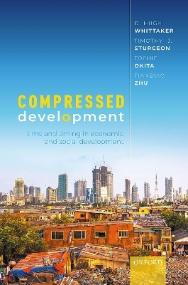 Compressed Development - D. Hugh Whittaker, Timothy Sturgeon, Toshie Okita, Tianbiao Zhu