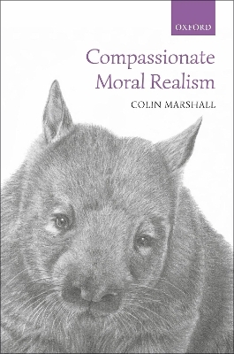 Compassionate Moral Realism - Colin Marshall