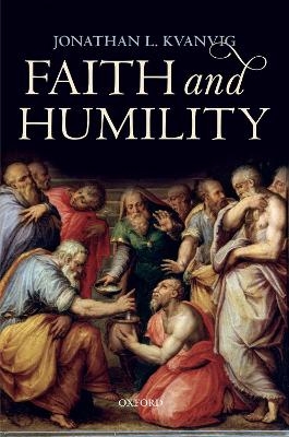 Faith and Humility - Jonathan L. Kvanvig