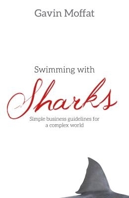 Swimming with sharks - Gavin Moffat