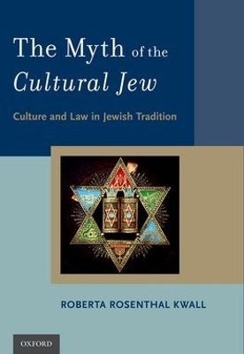 The Myth of the Cultural Jew - Roberta Rosenthal Kwall