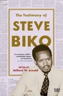 The Testimony of Steve Biko - Steve Biko