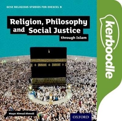 GCSE Religious Studies for Edexcel B: Religion, Philosophy and Social Justice -  Ahmedi