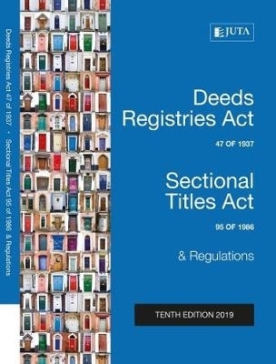 Deeds Registries Act 47 of 1937; Sectional Titles Act 95 of 1986 & Regulations;Registrasie van Aktes Wet 47 van 1937; Wet op Deeltitels 95 van 1986 & Regulasies -  Juta&rsquo;s Statutes Editors