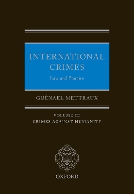 International Crimes: Law and Practice - Gu&eacute;na&euml;l Mettraux
