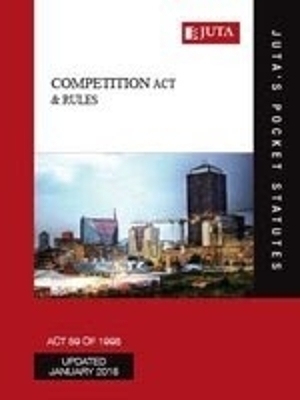 Competition Act 89 of 1998 & rules -  Juta's Statutes Editors