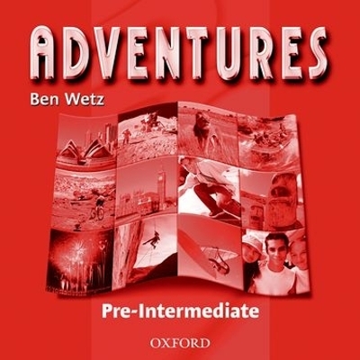 Adventures Pre-Intermediate: Audio CD - Ben Wetz