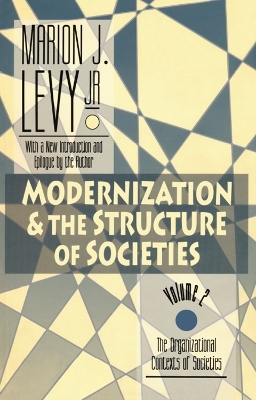 Modernization and the Structure of Societies - Marion J. Levy Jr.