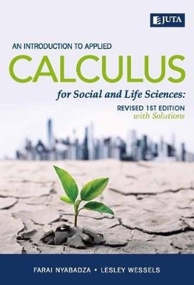 An introduction to applied calculus for social and life sciences - Farai Nyabadza, Lesley Wessels