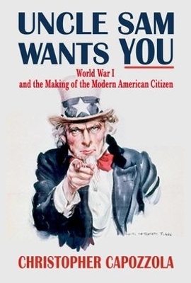 Uncle Sam Wants You - Christopher Capozzola