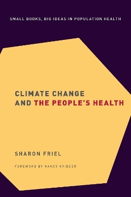 Climate Change and the People's Health - Sharon Friel