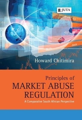 Principles of market abuse regulation - Howard Chitimira