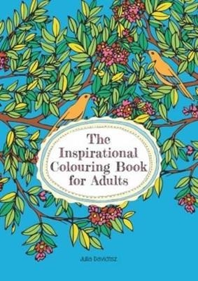 The inspirational colouring-in book for adults