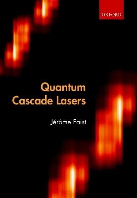 Quantum Cascade Lasers - J&eacute;r&ocirc;me Faist