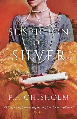 A Suspicion of Silver - P.F. Chisholm